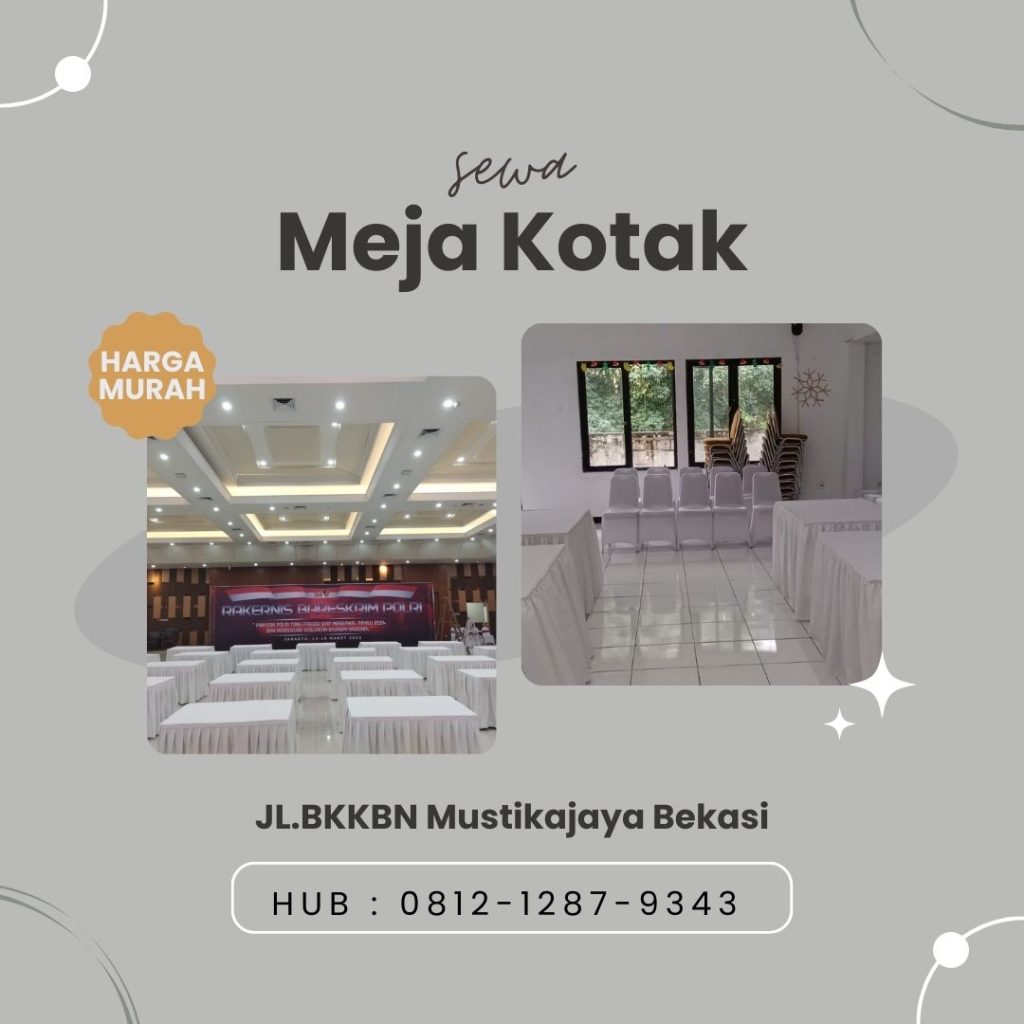 Sewa Meja Kotak Berkualitas Tinggi di Area jakarta