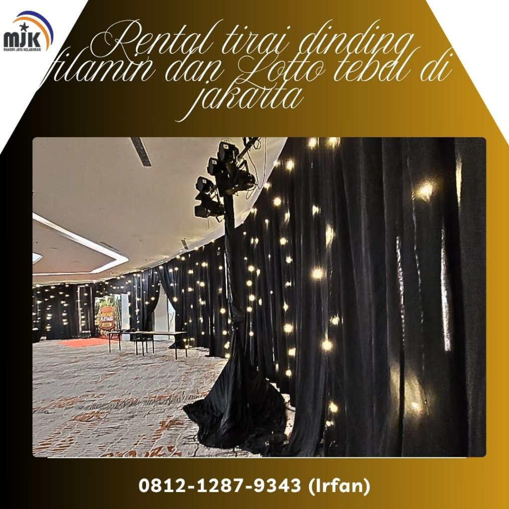 Rental Tirai Dinding Filamin Dan Lotto Tebal di Jakarta