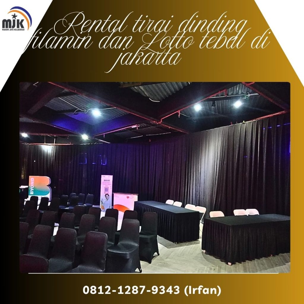 Rental Tirai Dinding Filamin Dan Lotto Tebal di Jakarta