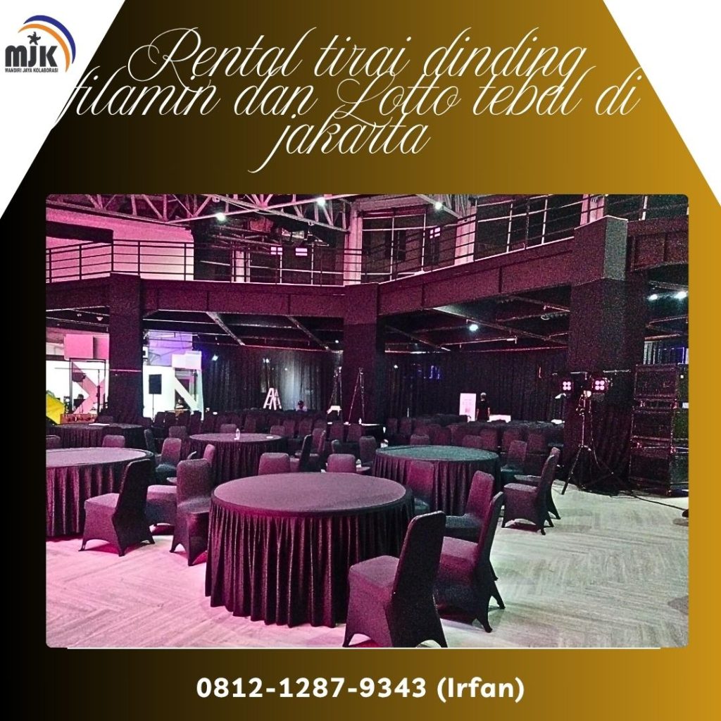 Rental Tirai Dinding Filamin Dan Lotto Tebal di Jakarta