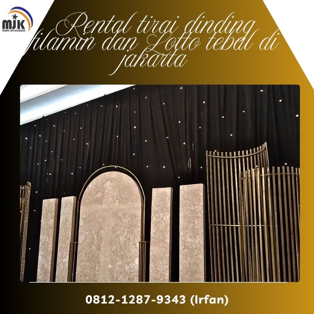 Rental Tirai Dinding Filamin Dan Lotto Tebal di Jakarta