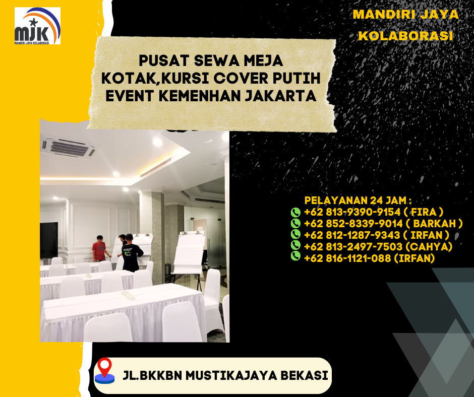 Pusat Sewa Meja Kotak Kursi Cover Putih Event Kemenhan Jakarta