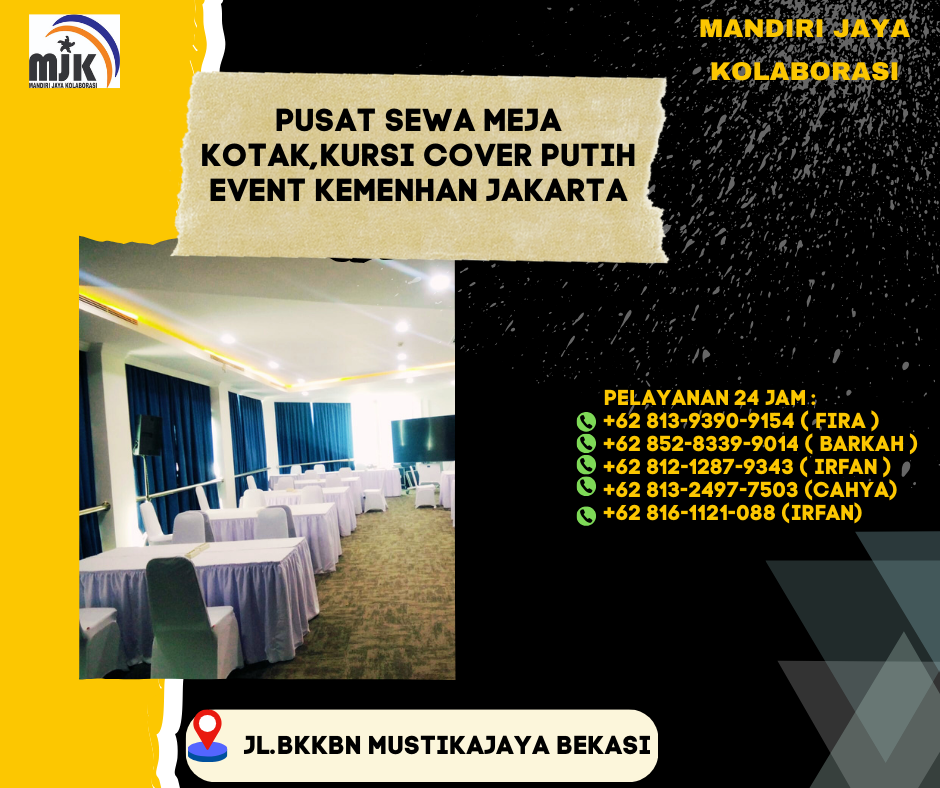 Pusat Sewa Meja Kotak Kursi Cover Putih Event Kemenhan Jakarta