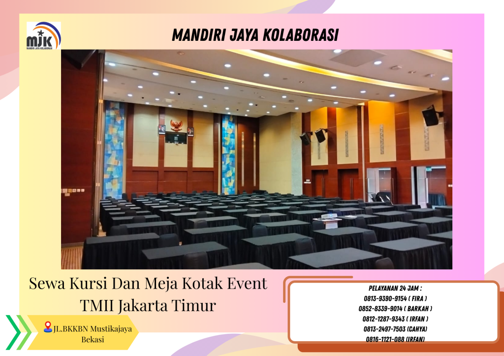Sewa Kursi Dan Meja Kotak Event TMII Jakarta Timur