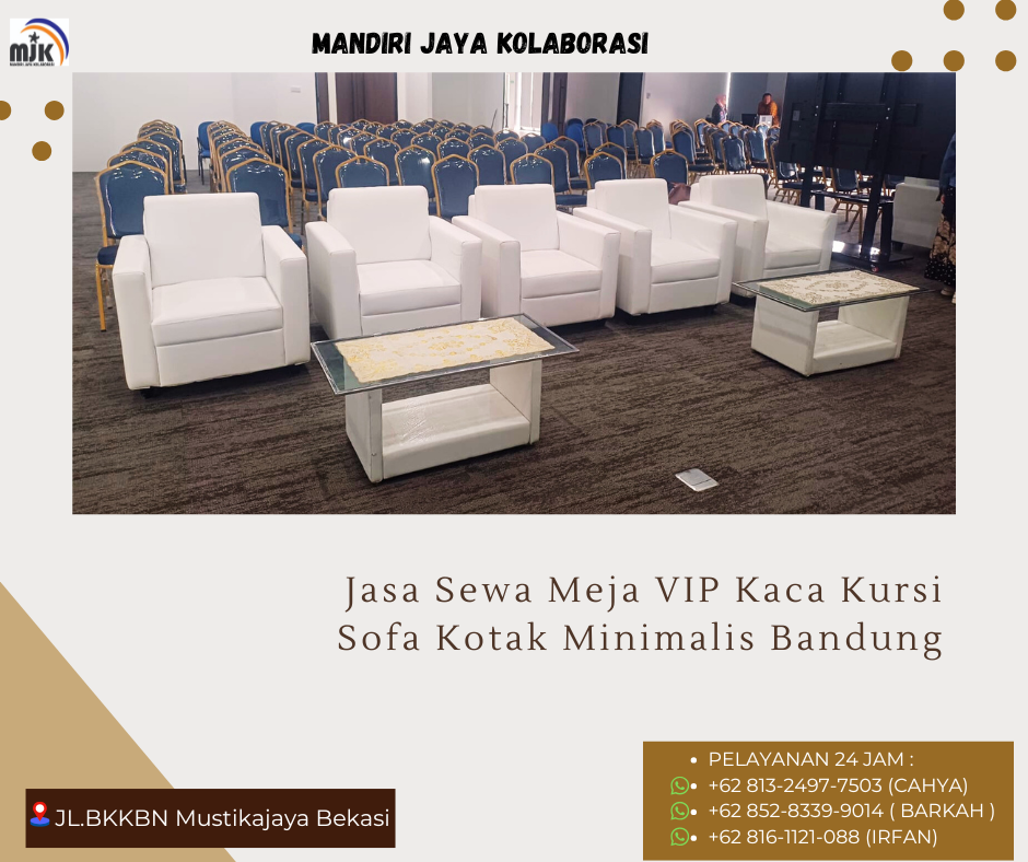 Jasa Sewa Meja VIP Kaca Kursi Sofa Kotak Minimalis Bandung
