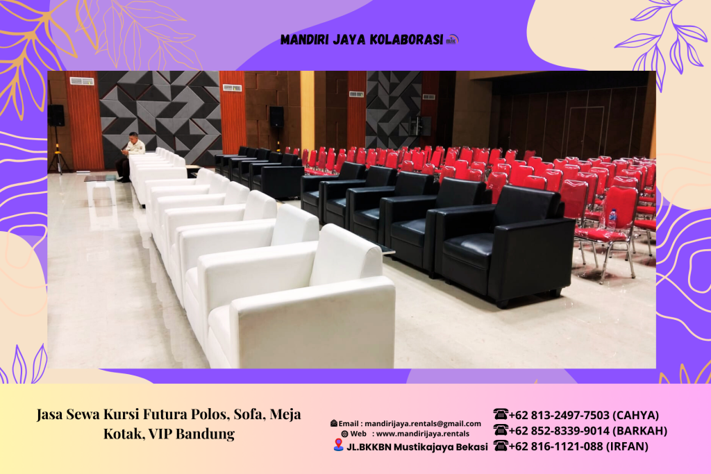 Jasa Sewa Kursi Futura Polos Sofa Meja Kotak VIP Bandung